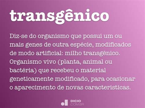 Como É Formado A Palavra Transgênico - Transgênico - Dicio, Dicionário Online de Português