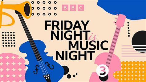 Bbc Sounds Friday Night Is Music Night Available Episodes