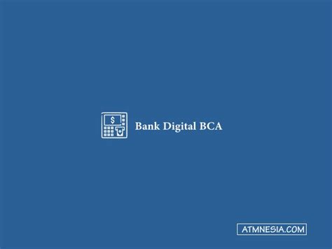 Bank Digital Bca Pengertian Dan Kode Saham Terbaru Atmnesia