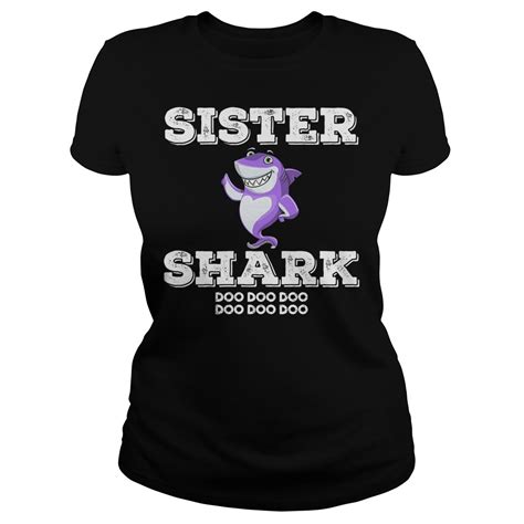 Sister Shark Doo Doo T Shirt Hoodie Sweater Longsleeve T Shirt