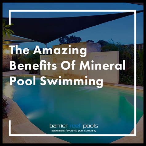 The Amazing Benefits Of Mineral Pool Swimming Barrier Reef Pools