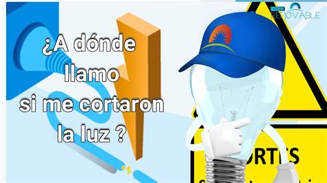 Reconexi N Luz Tel Fono A D Nde Llamo Si Me Cortaron La Luz Youtube