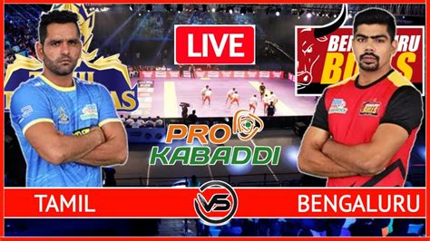 Vivo Pro Kabaddi Live Bengaluru Bulls Vs Tamil Thalaivas Live BLR Vs