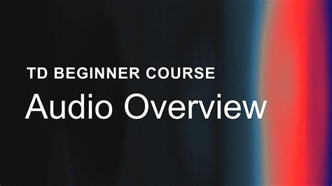 15 – Audio Overview – TouchDesigner Beginner Course - YouTube