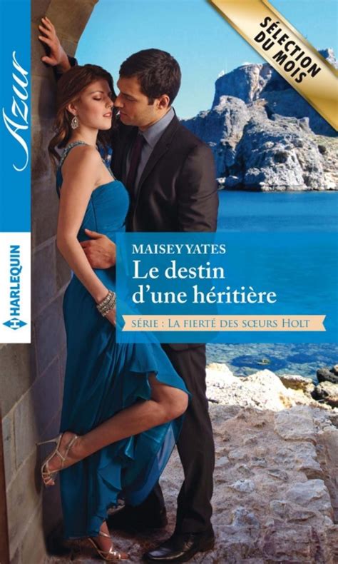 La Fierté Des Soeurs Holt Tome 1 Le Destin Dune Héritière Livraddict