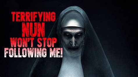 Terrifying Nun Won T Stop Following Me YouTube