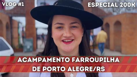 Vlog 1 Acampamento Farroupilha De POA 2023 ESPECIAL 200 MIL INSCRITOS