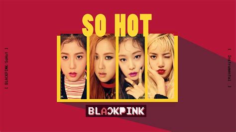 Karaoke Blackpink So Hot Instrumental Lyrics YouTube