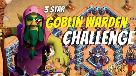 3 Star Goblin Warden Challenge Clash Of Clans Getlost Gaming Youtube