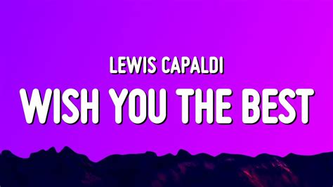 Lewis Capaldi Wish You The Best Lyrics Youtube