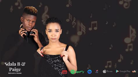 Sdala B And Paige Khanyisa Audio Youtube