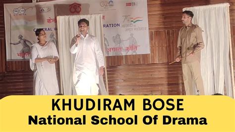 Khudiram Bose Play By National School Of Drama India Vandemataram