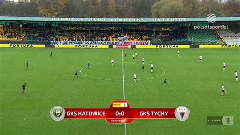 Gks Katowice Gks Tychy Skr T Meczu Polsatsport Pl