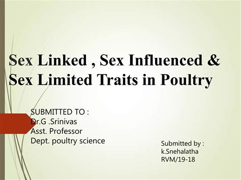 Sex Linked Sex Influenced Sex Limited Traits In Poultry Pptx