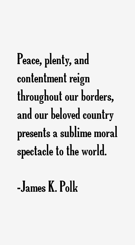 James K. Polk Quotes & Sayings