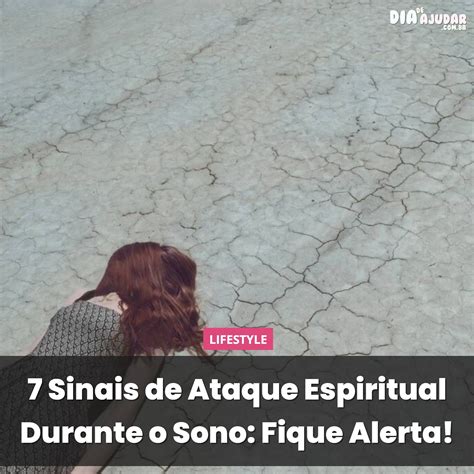 Descubra Os 7 Sinais De Um Ataque Espiritual Durante O Sono Este Guia