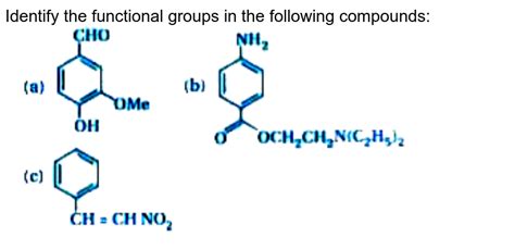 Identify And Name The Functional Groups Present In The Following C