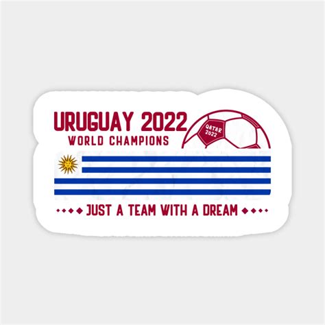 Uruguay Soccer Team 2022 World Champions - Uruguay Soccer Team - Magnet ...