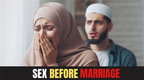 Sex Before Marriage Why Islam Prohibits Premarital Sex Youtube