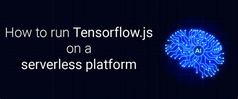 Introduction To Tensorflow Js The Ai Stack For Javascript Dev Community