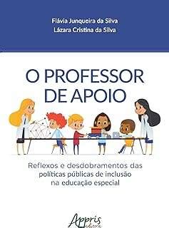 Appris O Professor De Apoio Reflexos E Desdobramentos Das P Blicas