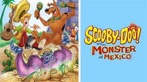 Scooby Doo Y El Monstruo De M Xico Espa Ol Latino Online Descargar P