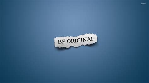 Be original wallpaper - Typography wallpapers - #53472