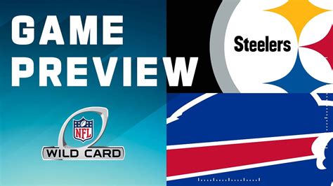 Wild Card Preview Pittsburgh Steelers Vs Buffalo Bills Huddle