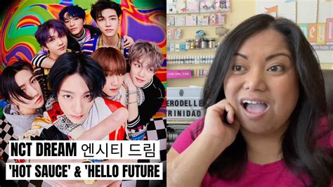 NCT DREAM HOT SAUCE HELLO FUTURE REACTION YouTube