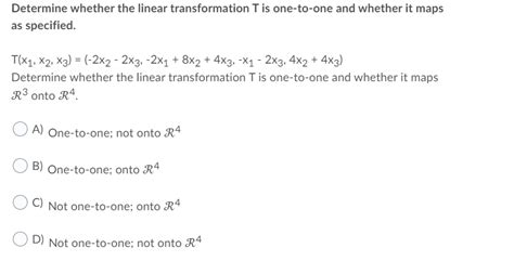 Solved Determine Whether The Linear Transformation T Is One To One