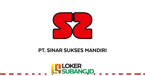 Lowongan Kerja Administrasi Pt Sinar Sukses Mandiri Purwakarta April