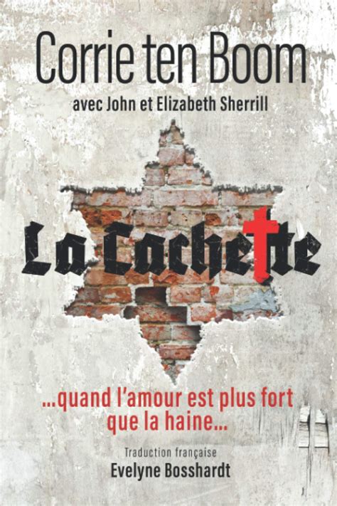 La Cachette Quand Lamour Est Plus Fort Que La Haine Ten Boom