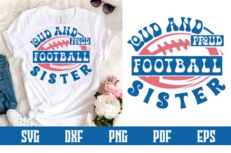 Loud And Proud Football Sister Svg Graphic By Belysvgbundlefiles