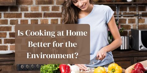 Is Cooking At Home Better For The Environment SMD