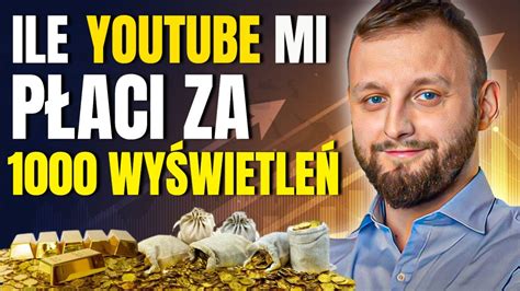 Ile Zarabia Się na Youtube Ile Zarabia Youtuber Zarobki Na Youtube w