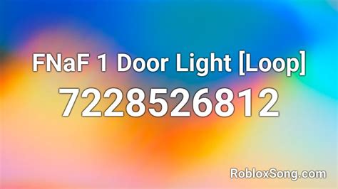 Fnaf 1 Door Light Loop Roblox Id Roblox Music Codes