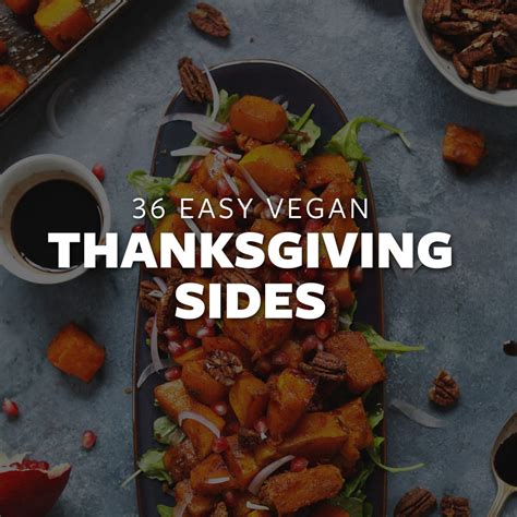 36 Easy Vegan Thanksgiving Sides Minimalist Baker