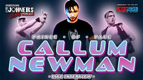 Prince Of Pace Callum Newman Live Interview Wrestling With Johners