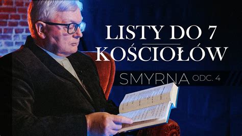 Listy do 7 Kościołów ODC 4 SMYRNA Apokalipsa św Jana ks dr