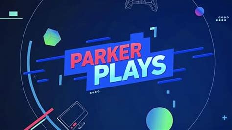 Parker Plays Tv Series 20172018 Episode List Imdb