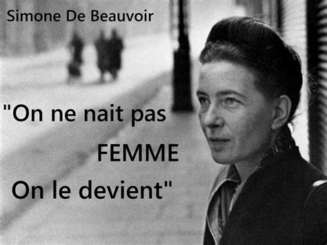 On Ne Nait Pas Femme On Le Devient Simone De Beauvoir Simone