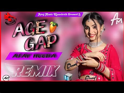 Age Gap Ajay Hooda Dj Remix Ft Surender Romiyo New Haryanvi Song