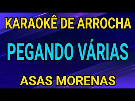 Karaok Pegando V Rias Asas Morenas Youtube