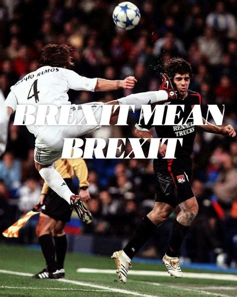 BREXIT MEAN BREXIT | Soccer players, Soccer pictures, Sergio ramos