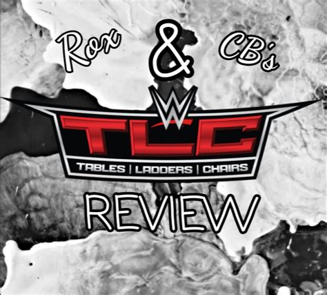 WWE TLC 2018 REVIEW 16 12 2018 The Pro Wrestling Journal