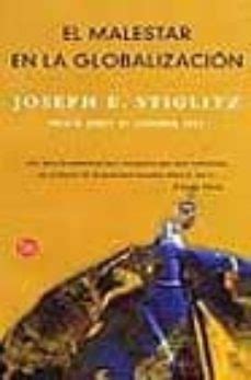 El Malestar En La Globalizacion Joseph E Stiglitz Casa Del Libro