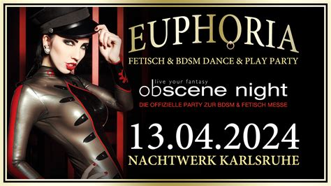 Euphoria Obscene Night Kinky Fetisch Bdsm Karlsruhe