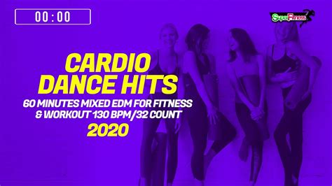 Cardio Dance Hits 2020 130 Bpm32 Count 60 Minutes Mixed Edm For