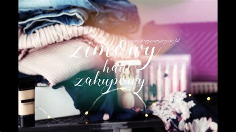 Wielki Zimowy Haul Zakupowy Zara Aliexpress Romwe Pepco Tk Maxx