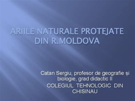 Ariile Naturale Protejate Din R Moldova Catan Sergiu